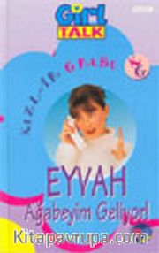 Girl Talk -Eyvah Ağabeyim Geliyor