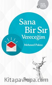 Sana Bir Sır Vereceğim / Nur Dede Anlatıyor-2