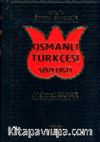 Örnekli Etimolojik Osmanlı Türkçesi Sözlüğü