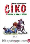 Çiko / Köpek Olmak Ne Güzel