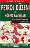 Petrol Düzeni ve Körfez Savaşları