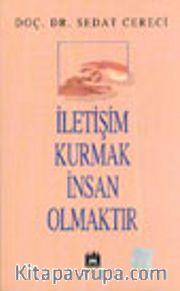 İletişim Kurmak İnsan Olmaktır