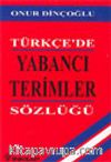 Türkçe'de Yabancı Terimler Sözlüğü
