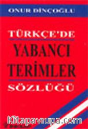 Türkçe'de Yabancı Terimler Sözlüğü