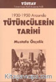 1930-1950 Arasında Tütüncülerin Tarihi