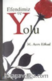 Efendimiz ve Yolu