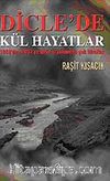 Dicle'de Kül Hayatlar