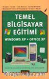 Temel Bilgisayar Eğitimi &Windows XP * Office XP