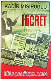 Hicret <br /> Aziz Vatandan Ayrılışın Hikayesi