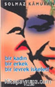 Bir Kadın Bir Erkek Bir Levrek İskeleti