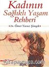 Kadının Sağlıklı Yaşam Rehberi