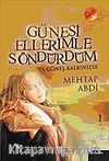 Güneşi Ellerimle Söndürdüm