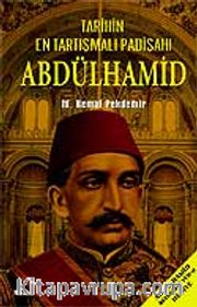 Tarihin En Tartışmalı Padişahı Abdülhamid
