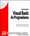 Görsel Programlama:Visual Basic İle Programlama /Yüksek öğrenim müfredatına uygun