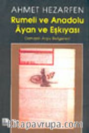Rumeli ve Anadolu Ayan ve Eşkiyası Osmanlı Arşiv Belgeleri