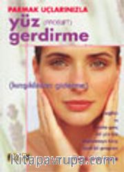 Parmak Uçlarınızla Yüz Gerdirme