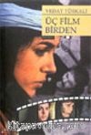 Üç Film Birden
