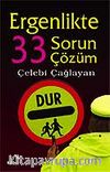Ergenlikte 33 Sorun 33 Çözüm