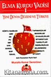 Elma Kurdu Vadisi-1 <br /> Yeni Dünya Düzeni ve Türkiye