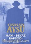 Mavi - Beyaz Rapsodi