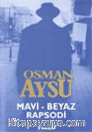 Mavi - Beyaz Rapsodi