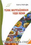 Türk Mutfağından Yedi Renk (ciltli)