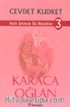 Halk Şiirinde Üç Büyükler 3- Karacaoğlan