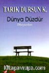 Dünya Düzdür Düzyazıları