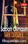 Sabah Olmasın