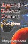 Astrolojide Gökyüzü Zamanı