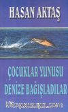 Çocuklar Yunusu Denize Bağışladılar