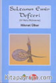 Sultanın Emir Defteri (51 Nolu Mühimme)
