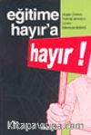 Eğitime Hayır'a Hayır!
