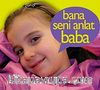 Bana Seni Anlat Baba