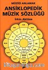 Müziği Anlamak Ansiklopedik Müzik Sözlüğü