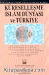 Küreselleşme İslam Dünyası ve Türkiye