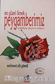 En Güzel Örnek Peygamberimiz (sallallahu aleyhi ve sellem)
