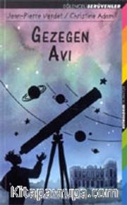 Gezegen Avı / Eğlenceli Serüvenler