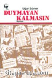 Duymayan Kalmasın