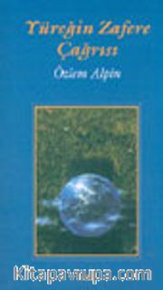 Yüreğin Zafere Çağrısı
