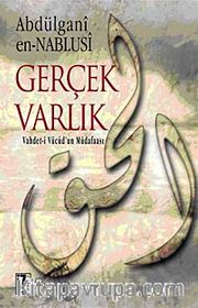 Gerçek Varlık <br /> Vahdet'i Vücud'un Müdafaası