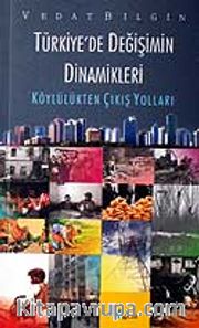 Türkiye'de Değişimin Dinamikleri / Köylülükten Çıkış Yolları
