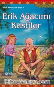 Erik Ağacımı Kestiler