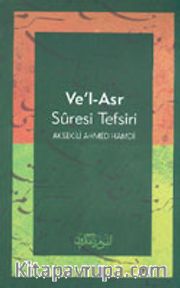 Ve'l-Asr Süresi Tefsiri