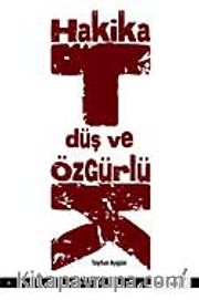 Hakikat Düş ve Özgürlük