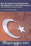 Batı Avrupa'da Türk Gençlerinin Din Algılanması ve Dini Davranışları