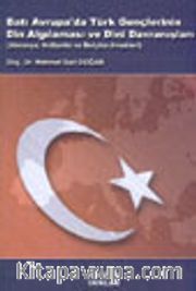 Batı Avrupa'da Türk Gençlerinin Din Algılanması ve Dini Davranışları