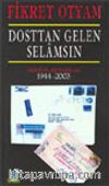 Dosttan Gelen Selamsın