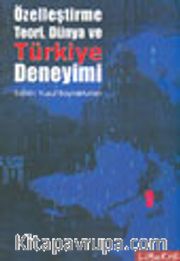Özelleştirme Teori, Dünya ve Türkiye Deneyimi