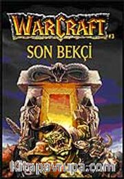 Son Bekçi - War Craft 3